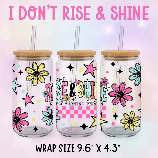 I DON'T RISE & SHINE NOT A MORNING PERSON CUP WRAP