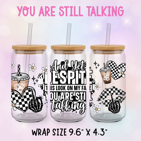 AND YET DESPITE THIS LOOK ON MY FACE YOU ARE STILL TALKING UV CUP WRAP