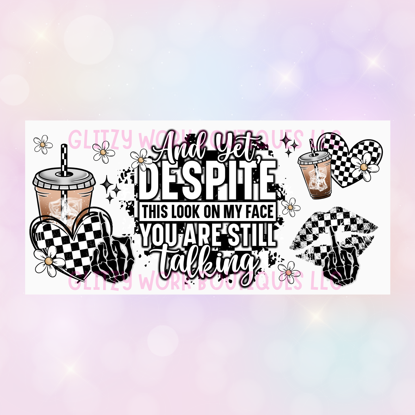 AND YET DESPITE THIS LOOK ON MY FACE YOU ARE STILL TALKING UV CUP WRAP