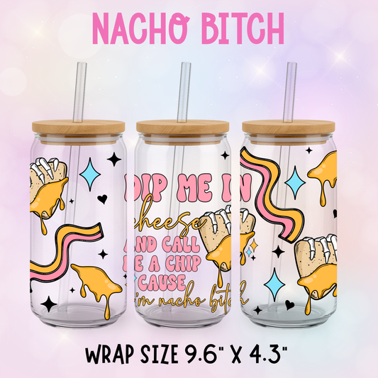 NACHO BITCH UV CUP WRAP