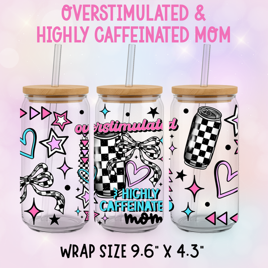 OVERSTIMULATED & HIGHLY CAFFEINATED MOM UV CUP WRAP