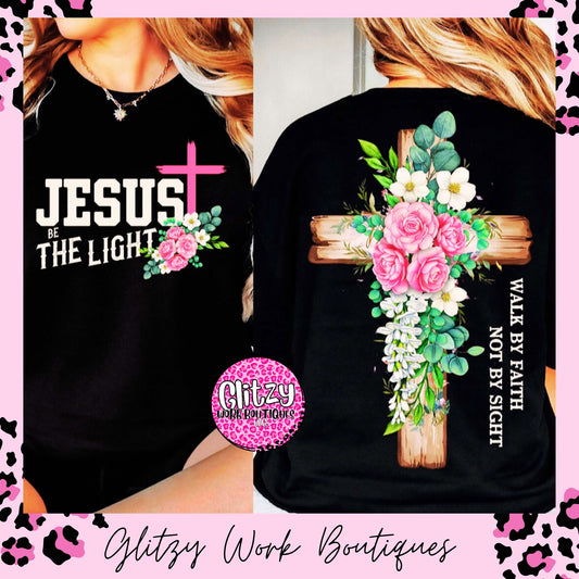 JESUS BE THE LIGHT PRINTED APPAREL