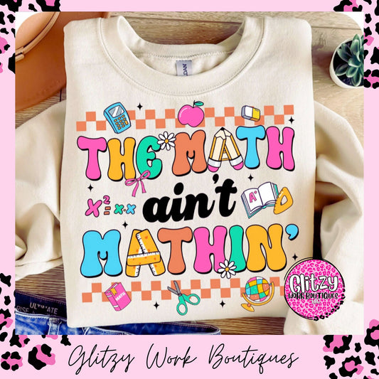 THE MATH AIN'T MATHIN' PRINTED APPAREL