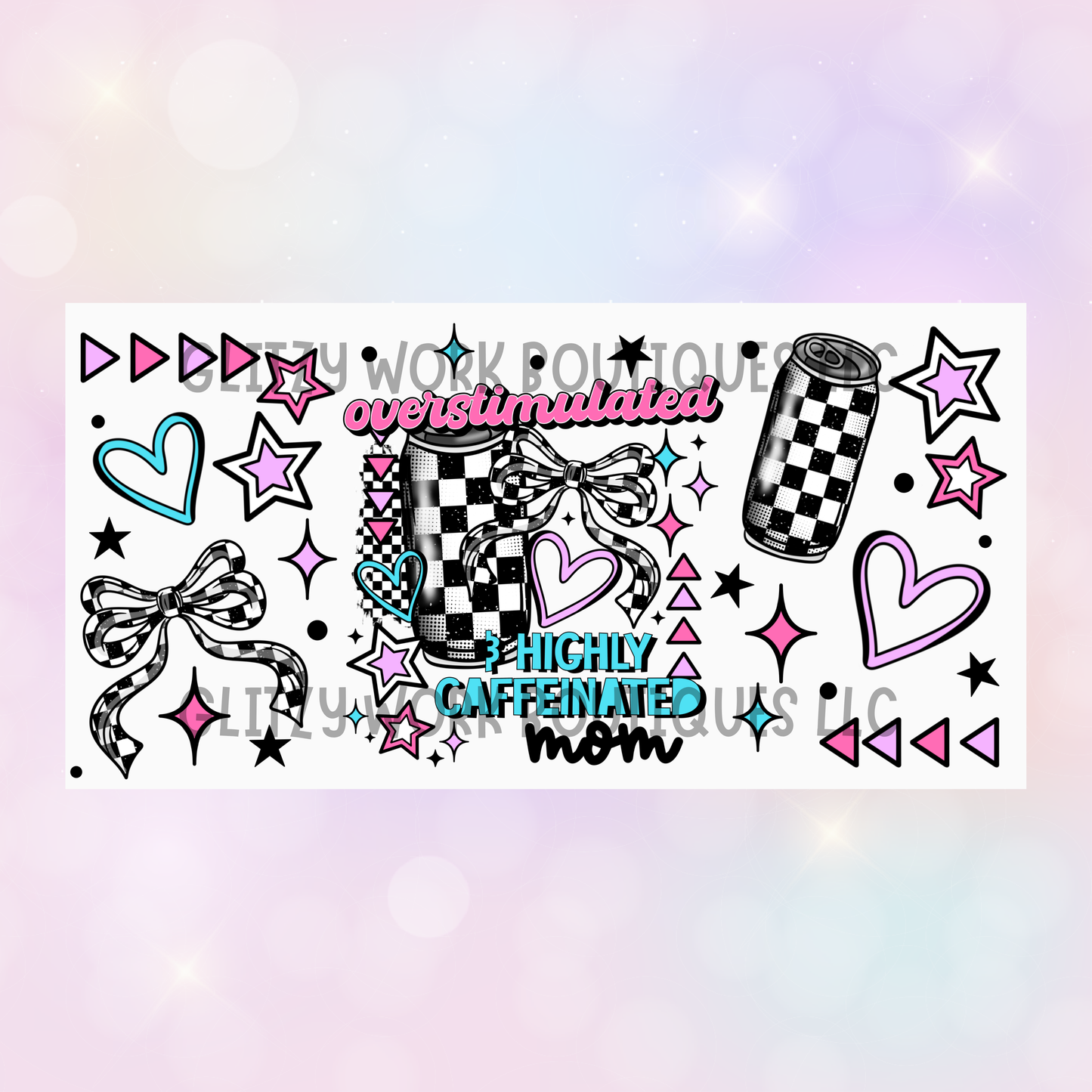 OVERSTIMULATED & HIGHLY CAFFEINATED MOM UV CUP WRAP