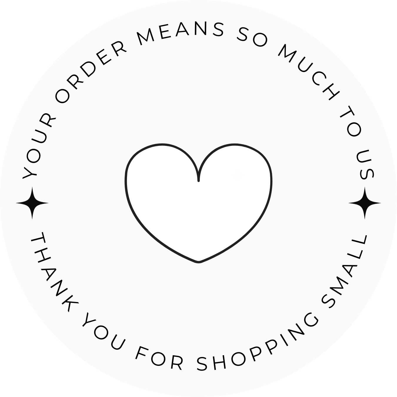 THANK YOU FOR SHOPPING SMALL YOUR ORDER MEANS SO MUCH TO US STICKER