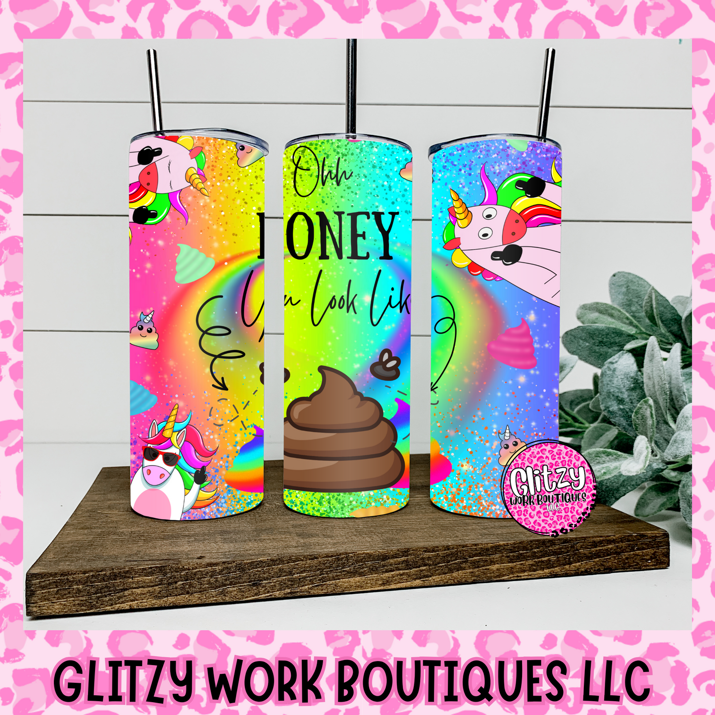 OH HONEY, YOU LIKE SHIT TUMBLER