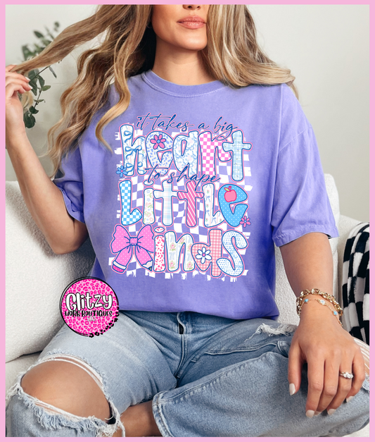 IT TAKES A BIG HEART TO SHAPE LITTLE MINDS PRINTED APPAREL