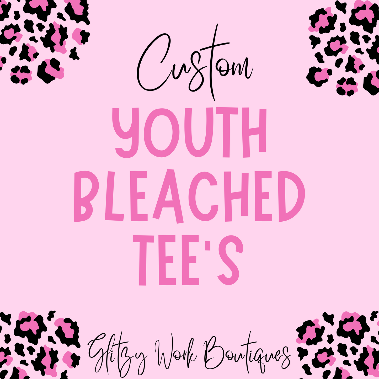 CUSTOM BLEACHED YOUTH TEE'S