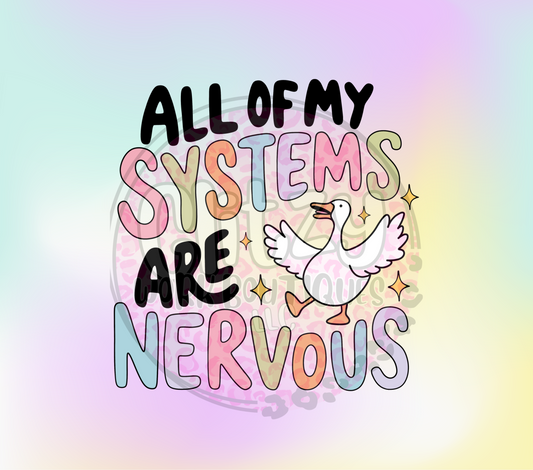 ALL OF MY SYSTEMS ARE NERVOUS SUBLIMATION TUMBLER TRANSFER