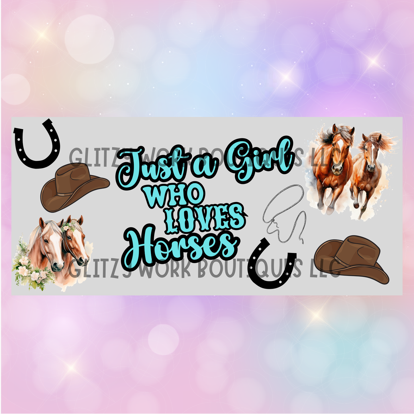 JUST A GIRL WHO LOVES HORSES CUP WRAP