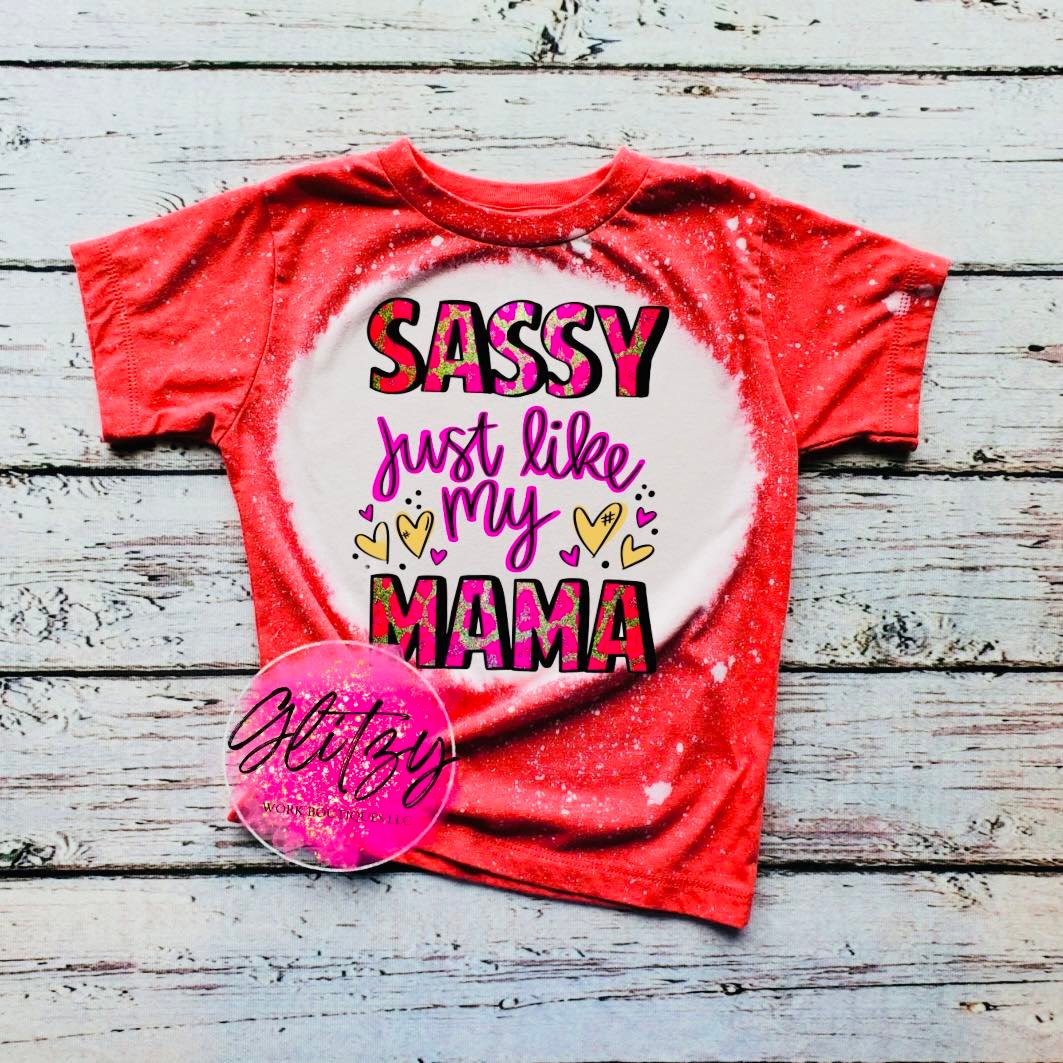 SASSY JUST LIKE MY MAMA