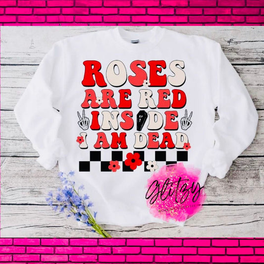 ROSES ARE RED INSIDE I'M DEAD APPAREL