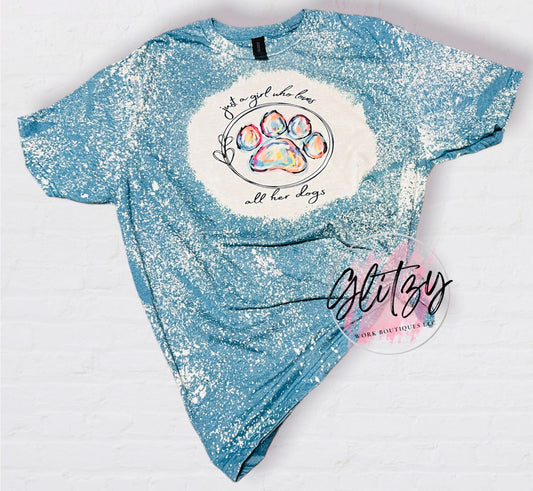 Just a Girl Who Loves All of Her Dogs Bleached Tee