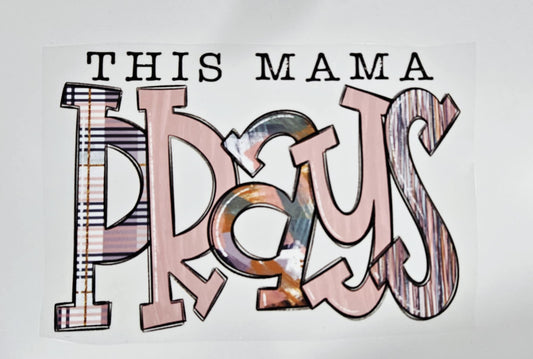 THIS MAMA PRAYS