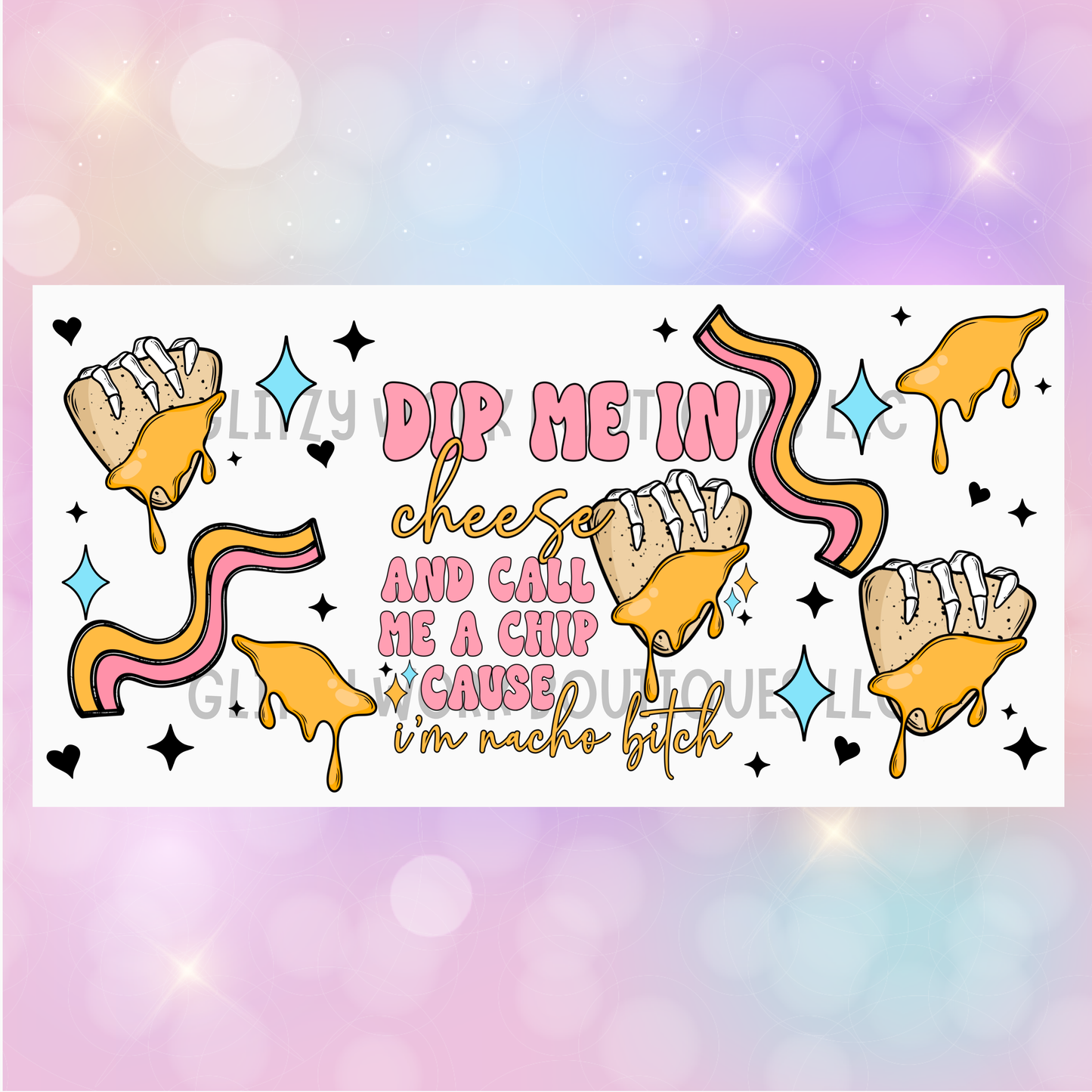 NACHO BITCH UV CUP WRAP