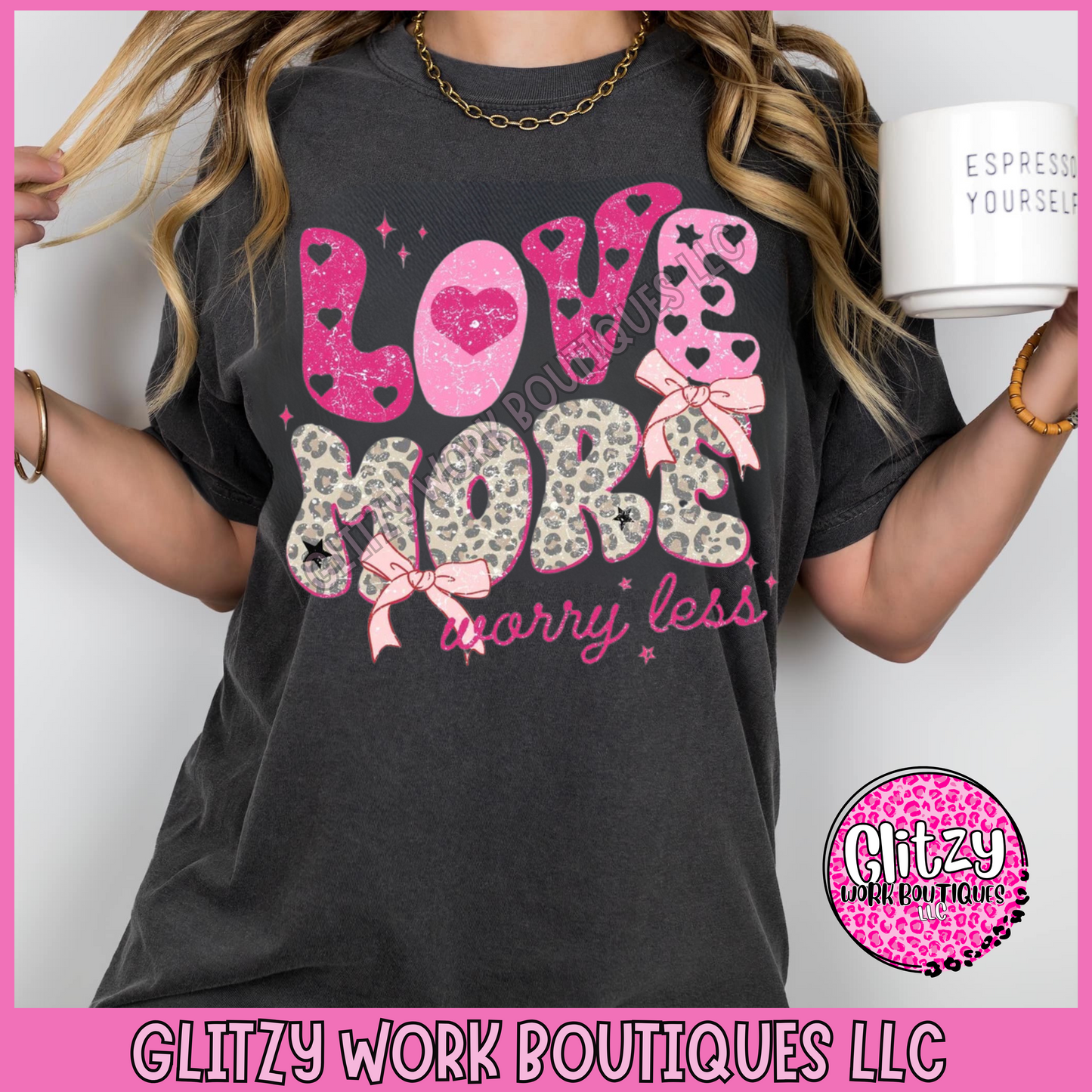 LOVE MORE WORRY LESS APPAREL