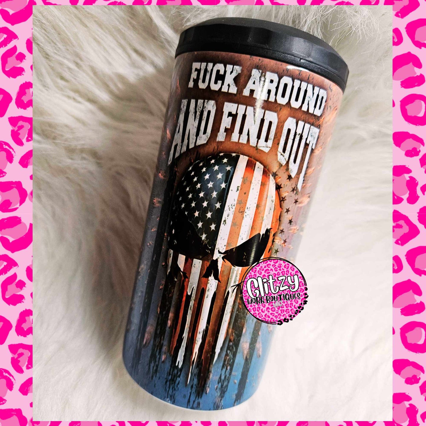 FUCK AROUND AND FIND OUT 16OZ CAN COOLER