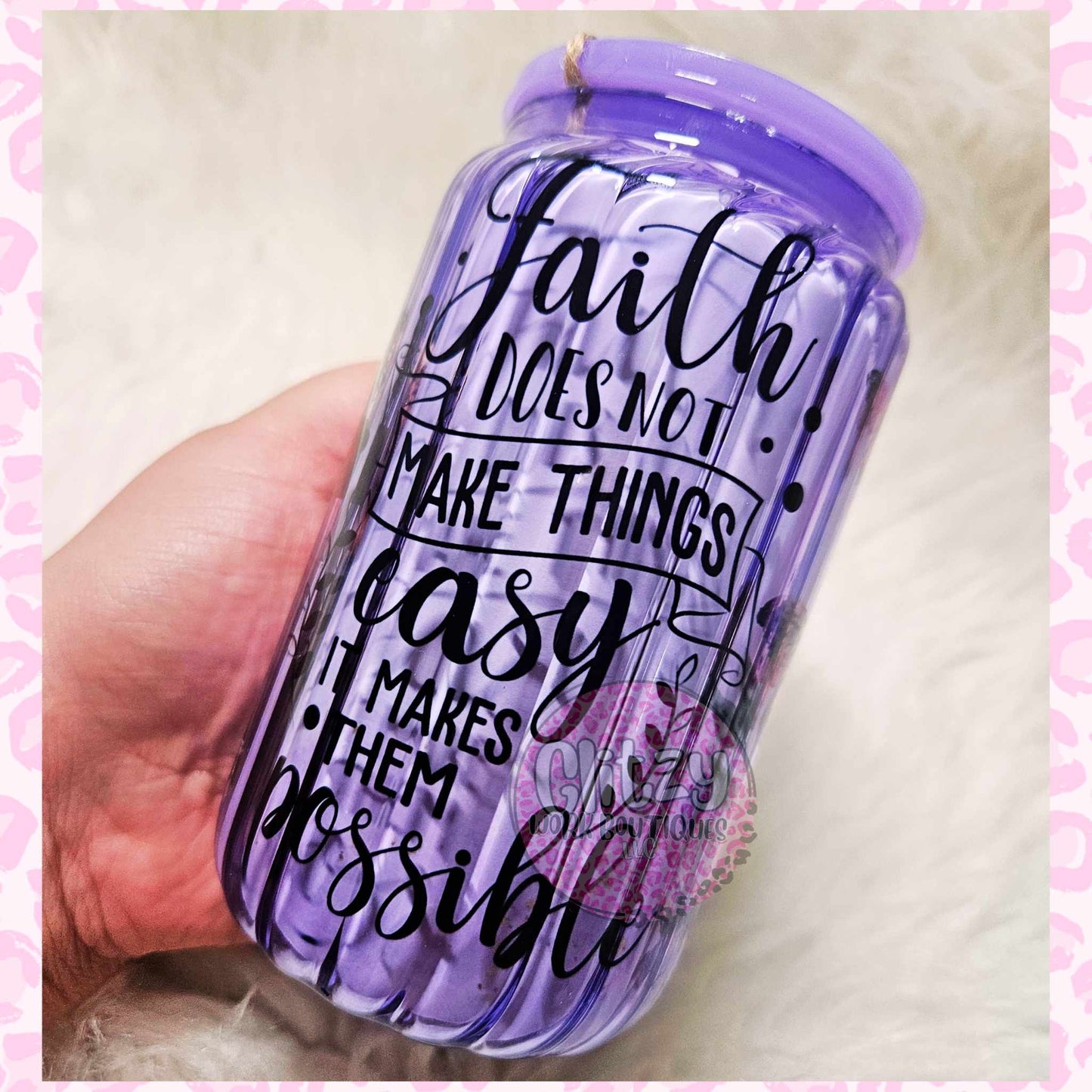 FAITH DOES NOT MAKE THINGS EASY; IT MAKES THEM POSSIBLE 16OZ LIBBEY GLASS