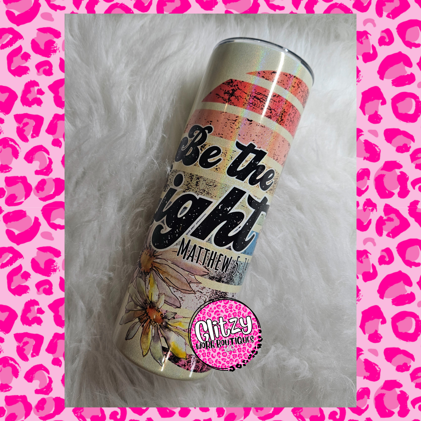 BE THE LIGHT 20OZ TUMBLER