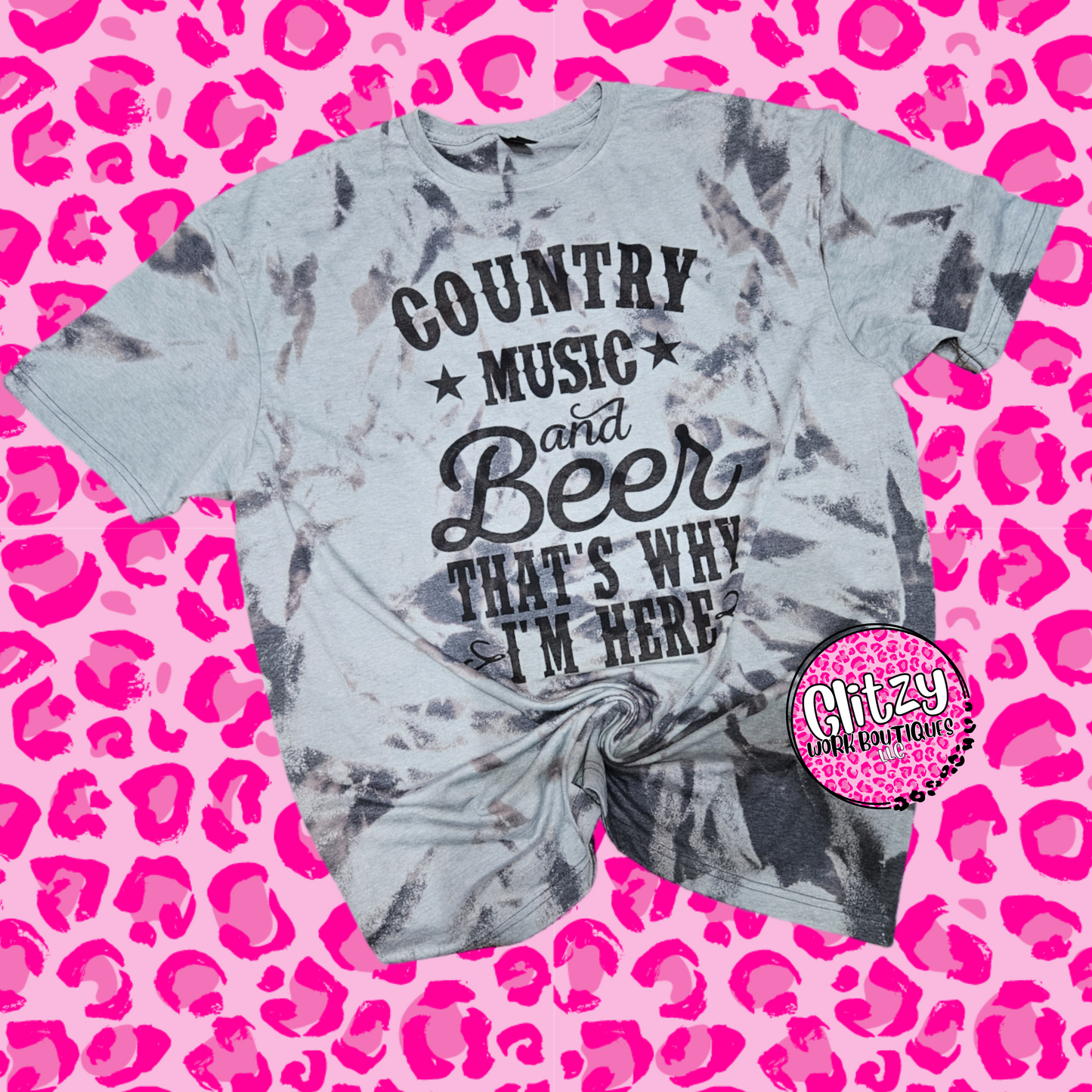 COUNTRY MUSIC AND BEER THATS WHY IM HERE BLEACHED TEE