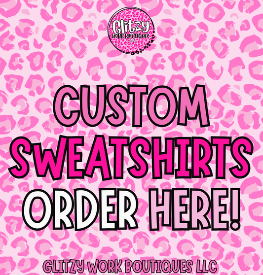 CUSTOM SWEATSHIRTS