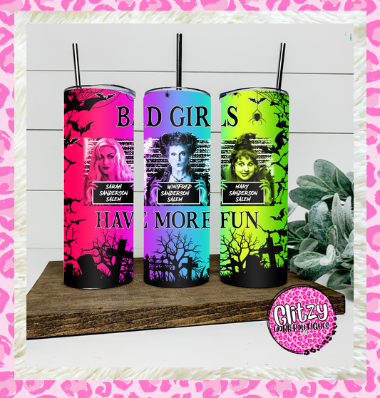 BAD GIRLS HAVE MORE FUN RAINBOW TUMBLER