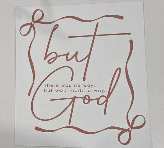 BUT GOD (ROSE GOLD PRINT)