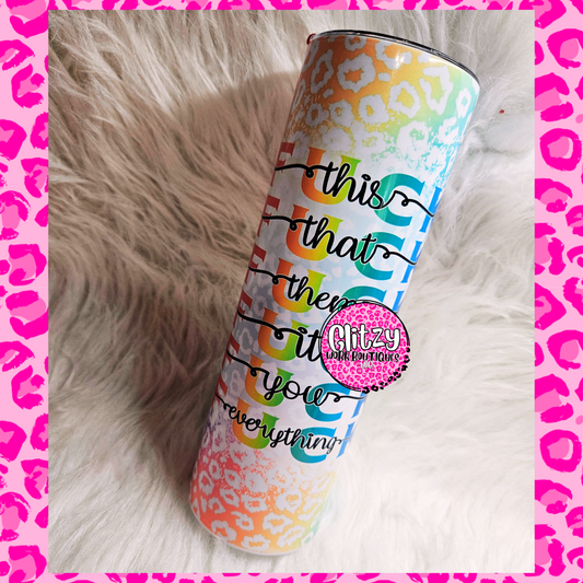 F EVERYTHING COLORFUL LEOPARD TUMBLER