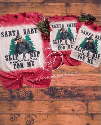 Santa Baby Slip a Rip under the tree For Me Bleached Tee