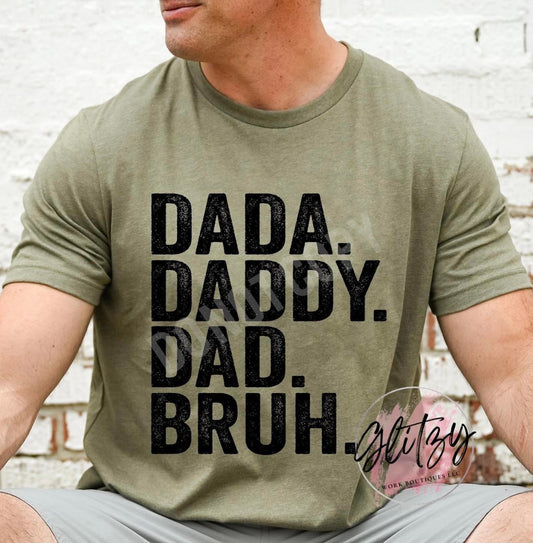 DADA. DADDY. DAD. BRUH. Graphic Tee
