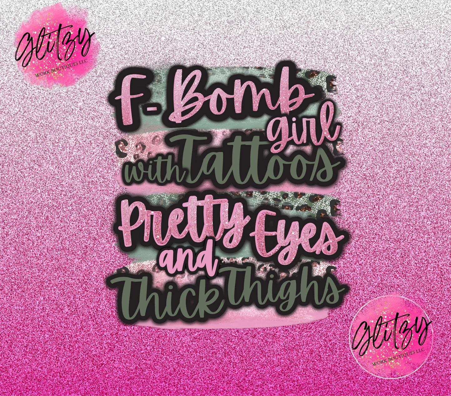 F-BOMB Girl with Tattoos Pretty Eyes and Thick Thighs 20oz Tumbler