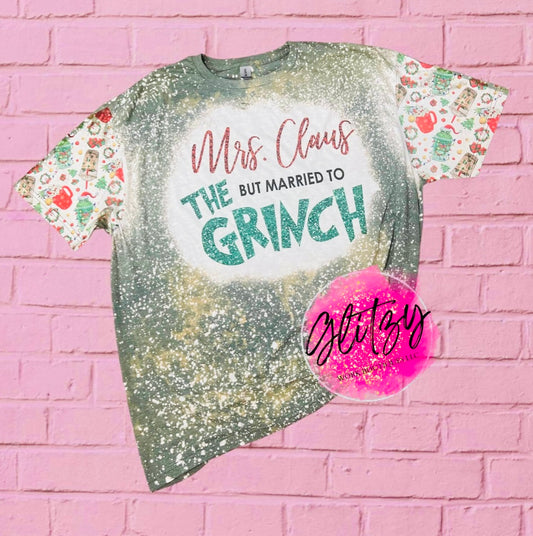 Mrs. Claus But Married to THE GRINCH Bleached Tee