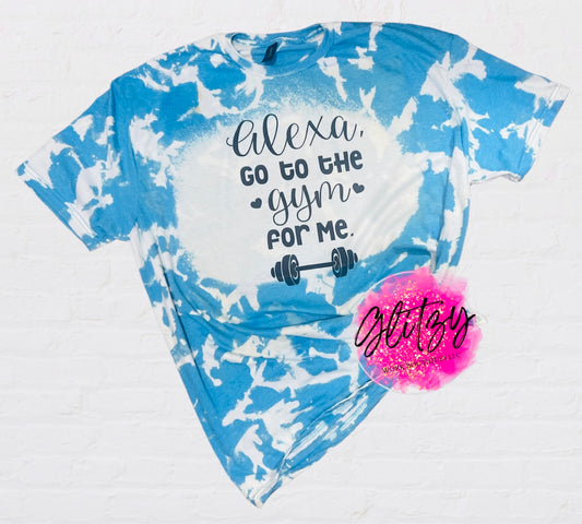 Alexa, Go to the Gym For Me Bleached Tee