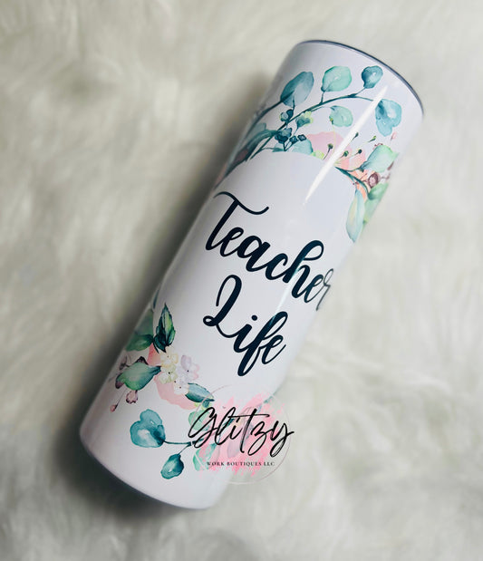 TEACHER LIFE FLORAL TUMBLER