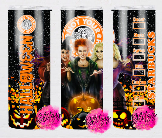 NOT YOUR BASIC WITCH Halloween Starbucks 20oz Tumbler