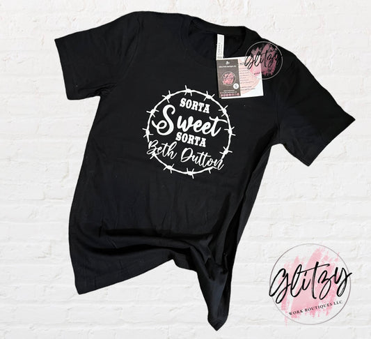 SORTA Sweet SORTA Beth Dutton Tee