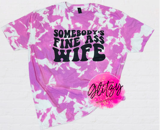 SOMEBODY'S FINE ASS WIFE Bleached Tee