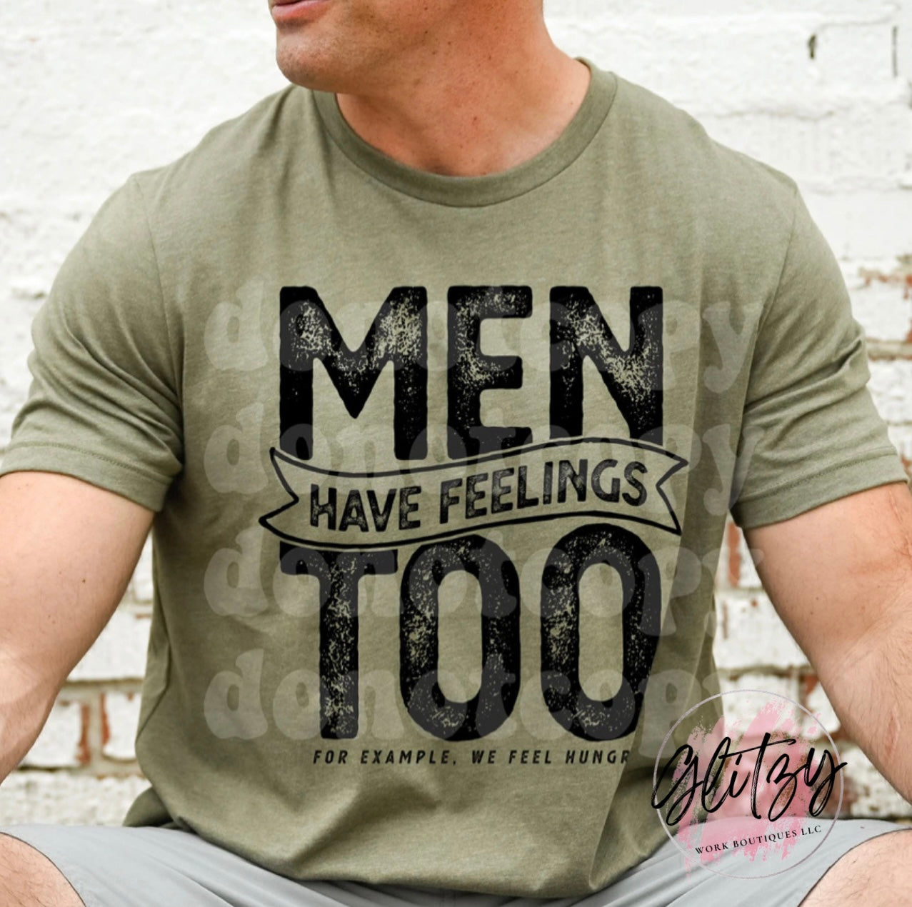 MEN have feelings TOO For Example We Feel Hungry Graphic Tee