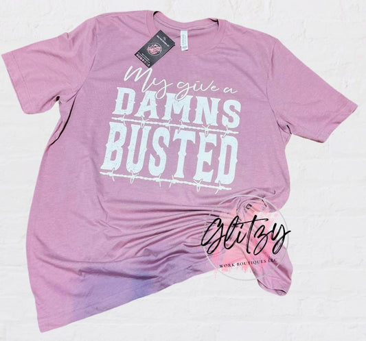 My give a DAMNS BUSTED Graphic Tee