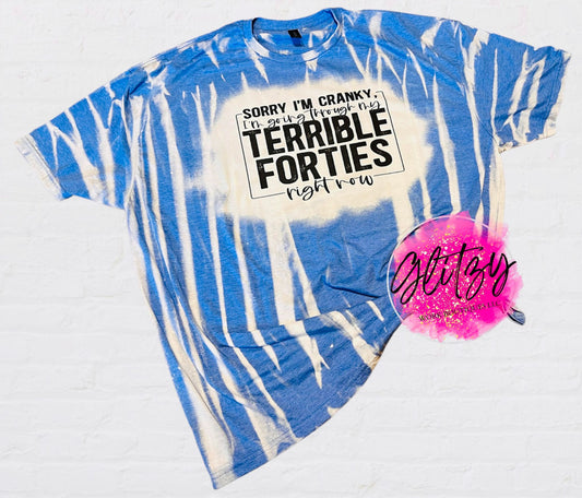 SORRY I'M CRANKY I'm going through my TERRIBLE FORTIES right now Bleached Tee