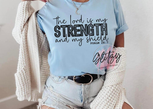 the lord is my STRENGTH and my shield Graphic Tee