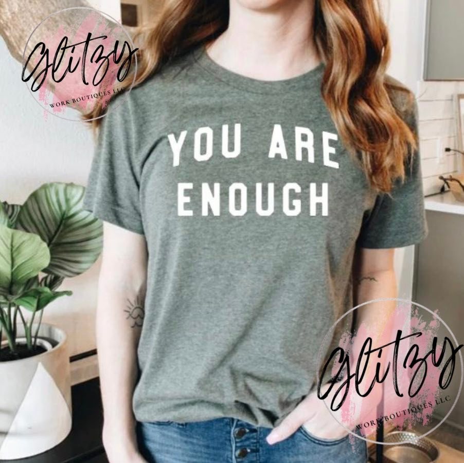 YOU ARE ENOUGH Graphic Tee