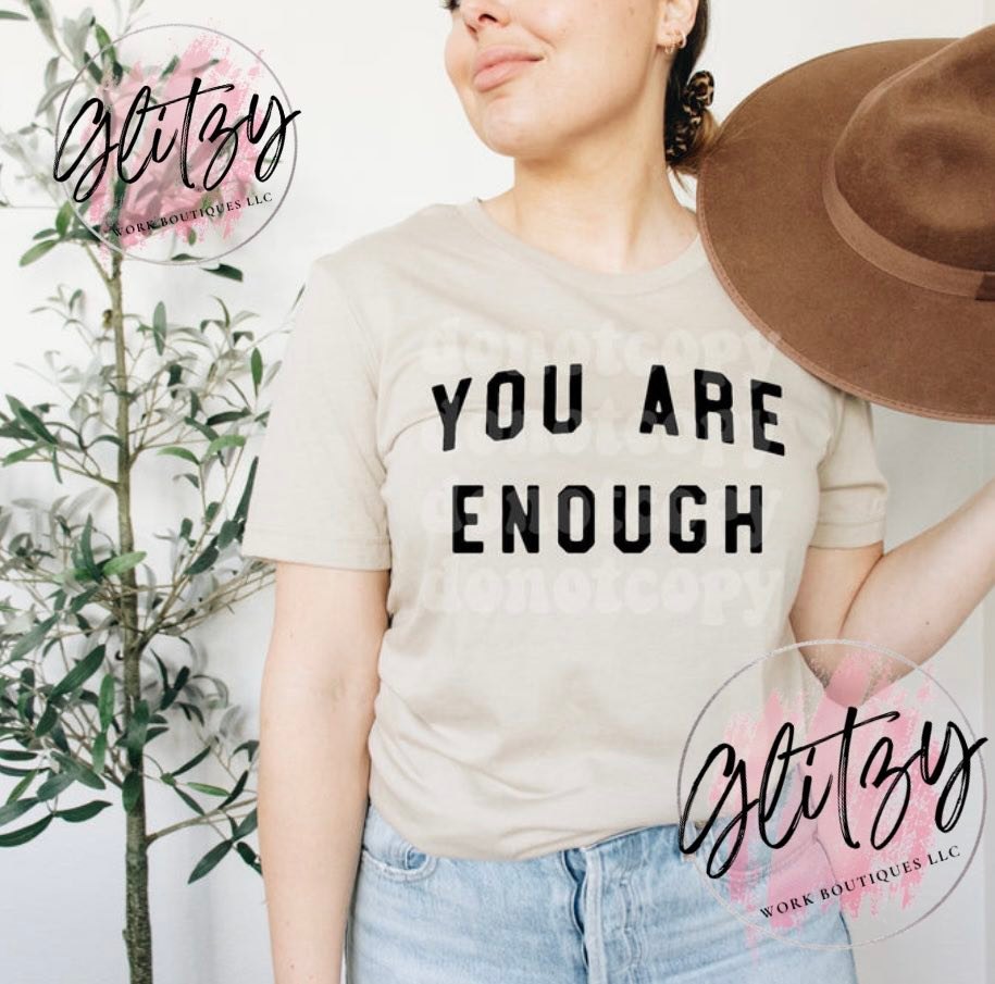 YOU ARE ENOUGH Graphic Tee